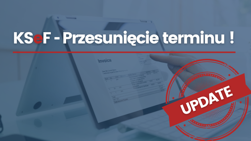 Co dalej z KSeF? Projekt wejdzie w życie, ale został odsunięty w czasie