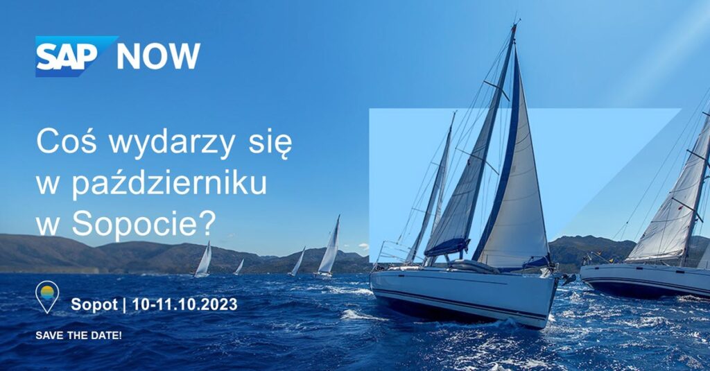 Kurs na transformację cyfrową – SAP NOW 2023 już wkrótce